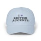 I Love British Accents Classic Dad Cap