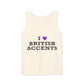 I Love British Accents-Dyed Tank Top