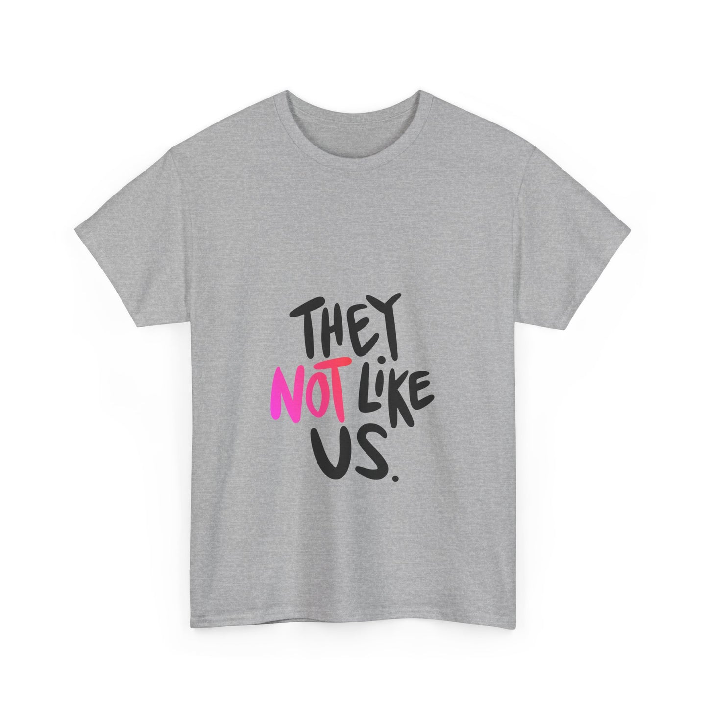 Bold “NOT” Statement Unisex Heavy Cotton Tee
