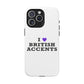 I Love British Accents Tough Magnetic phone case