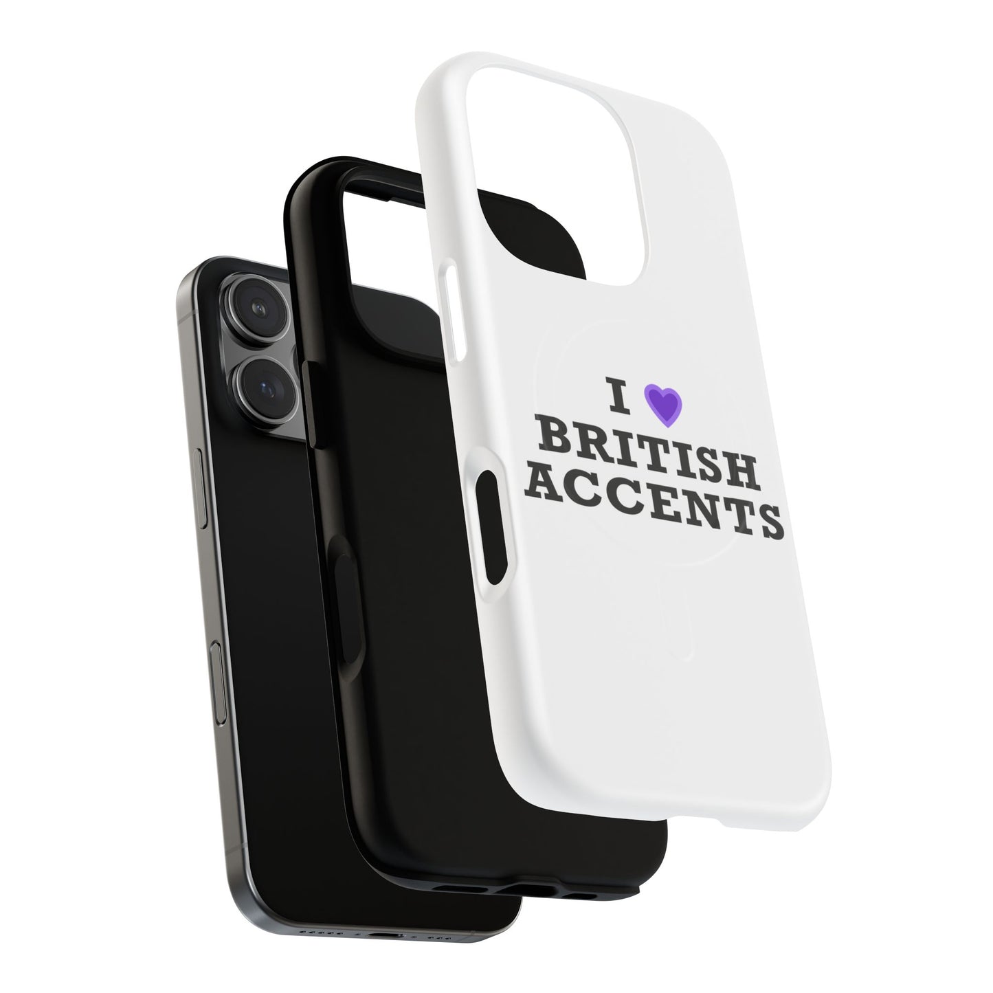 I Love British Accents Tough Magnetic phone case