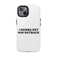I Wanna Get Him Outback Bold Tough Magnetic phone case