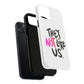 Bold “NOT” Statement Tough Magnetic Case