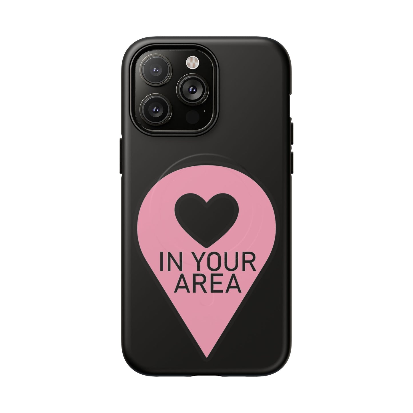 Iphone In Your Area Pin Marker - Tough Magnetic Phone Case