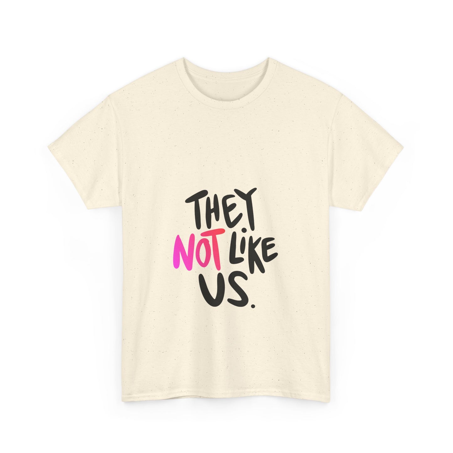 Bold “NOT” Statement Unisex Heavy Cotton Tee