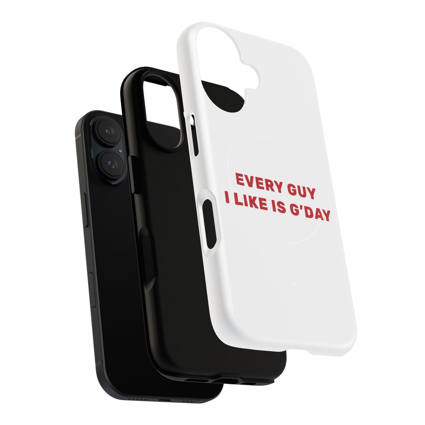 Every Guy I Like Is G’Day Tough Magnetic phone case