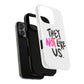 Bold “NOT” Statement Tough Magnetic Case