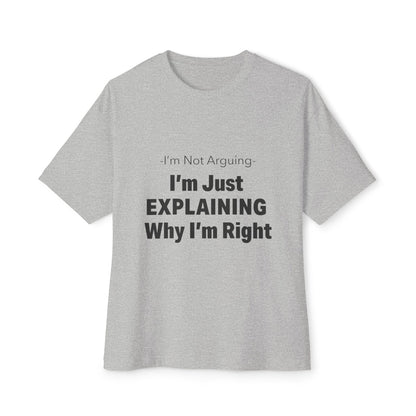 Unisex Oversized Tee – Snazzy No Argument Edition
