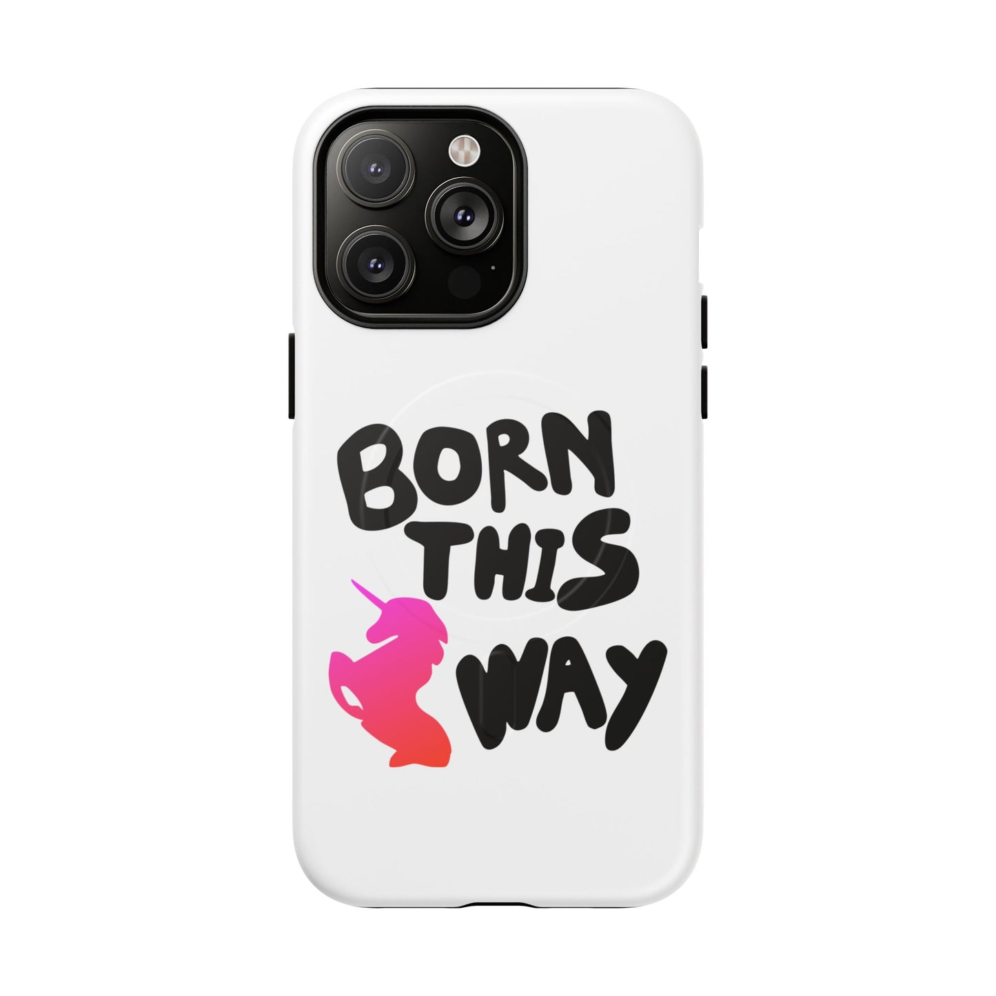 Born This Way Unicorn Tough Magnetic case