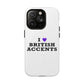 I Love British Accents Tough Magnetic phone case
