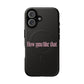 Iphone How You Like That Text - Tough Magnetic Phone Case