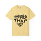 Happier Heart Lettering Unisex Dyed T-shirt