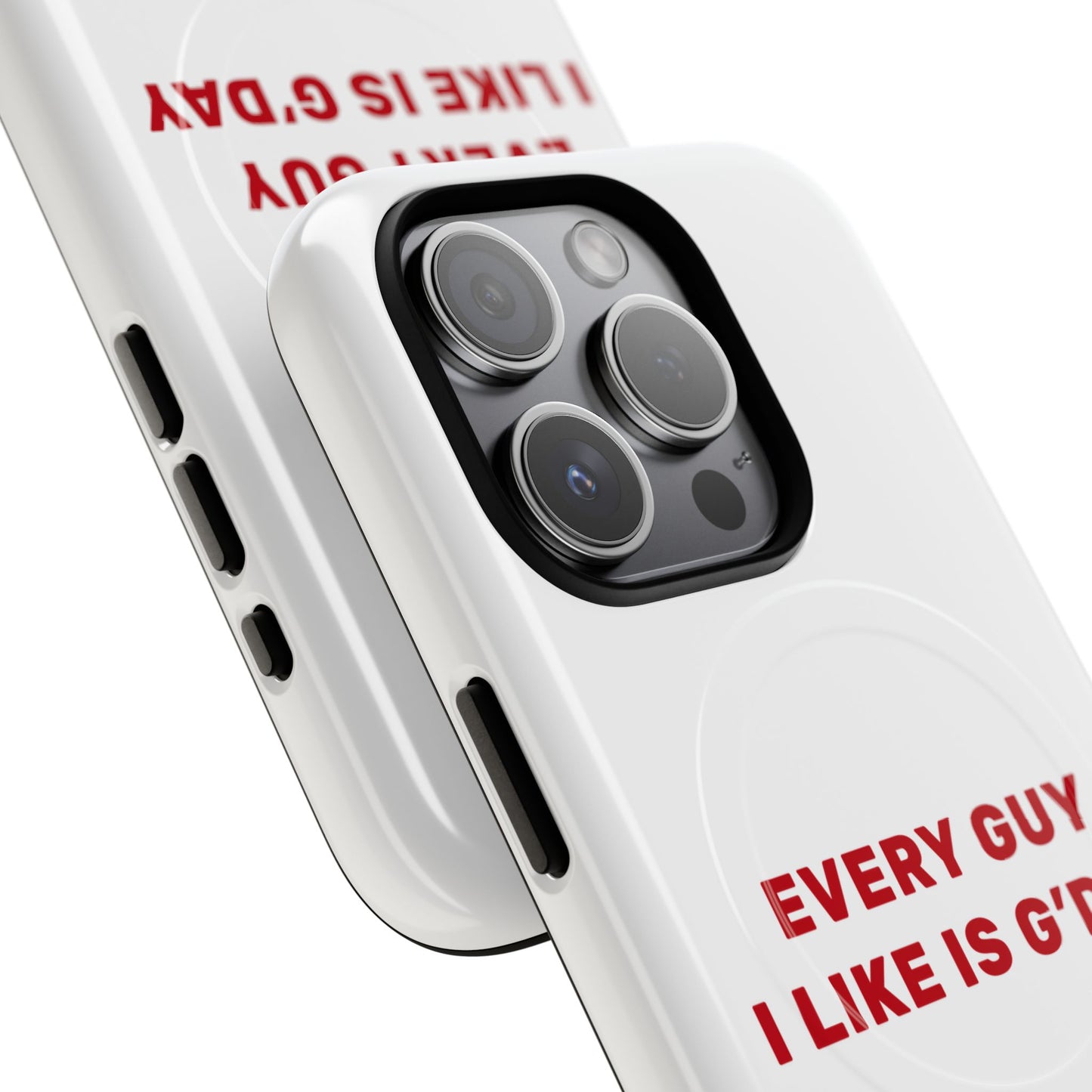 Every Guy I Like Is G’Day Tough Magnetic phone case