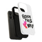 Born This Way Unicorn Tough Magnetic case
