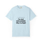 Unisex Garment-Dyed T-shirt – Snazzy No Argument Edition