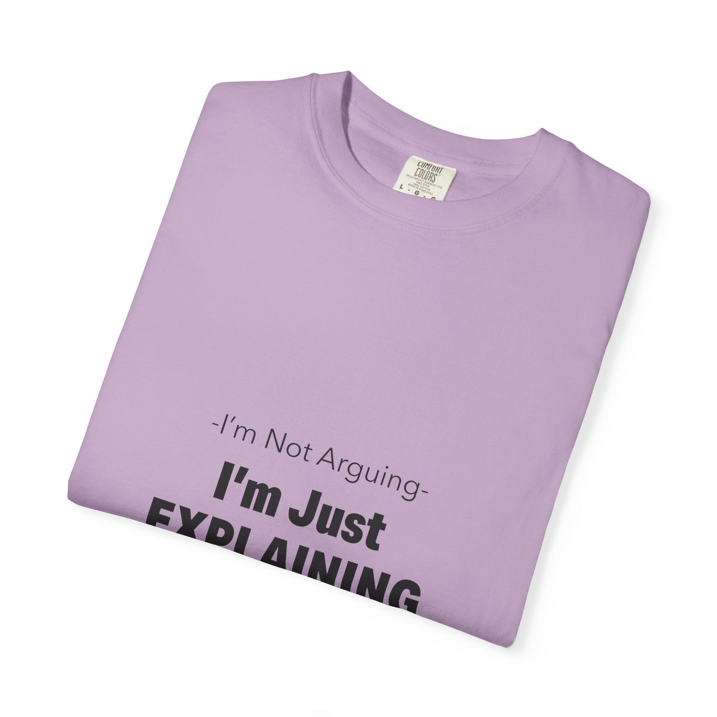 Unisex Garment-Dyed T-shirt – Snazzy No Argument Edition