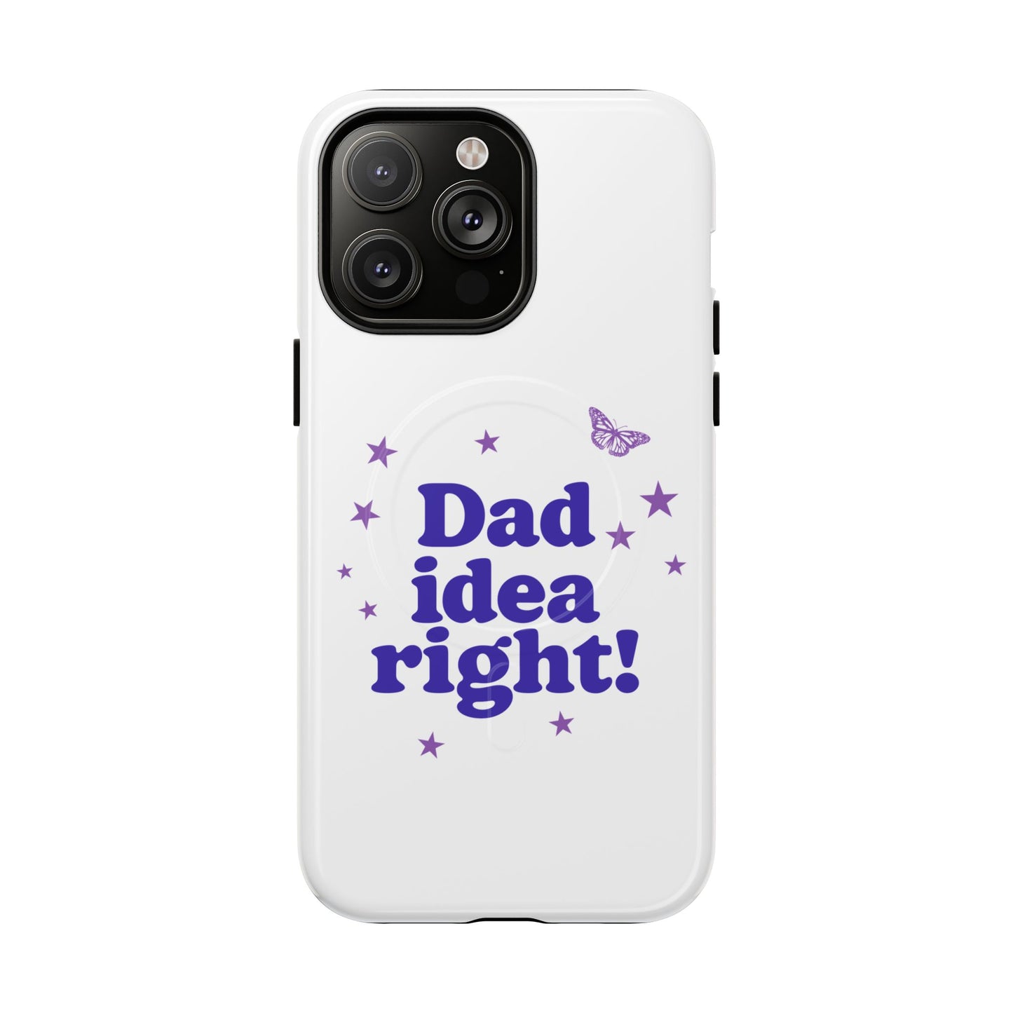 Dad Idea Right! Star & Butterfly Tough Magnetic phone case