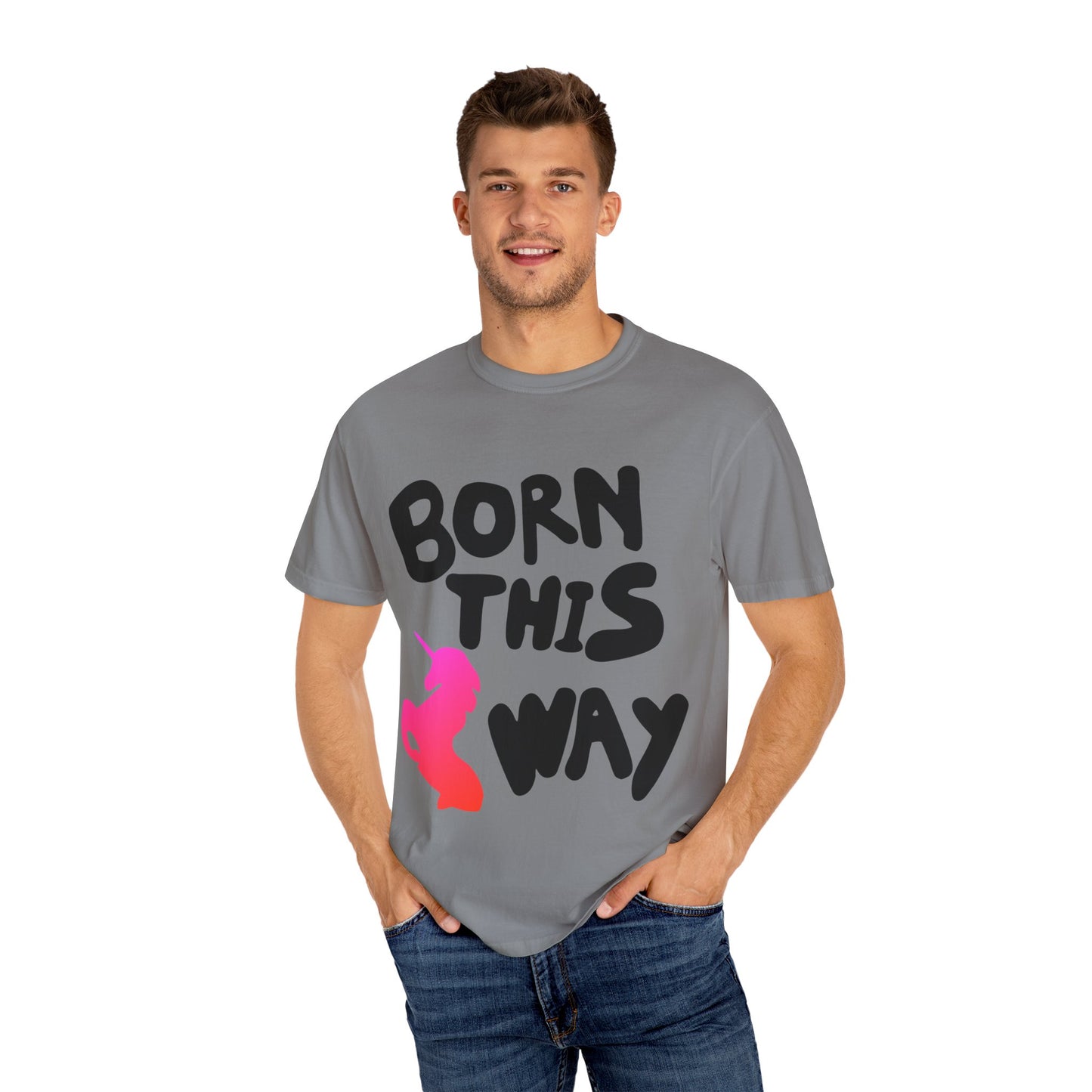 Born This Way Unicorn-Unisex Dyed Tshirt