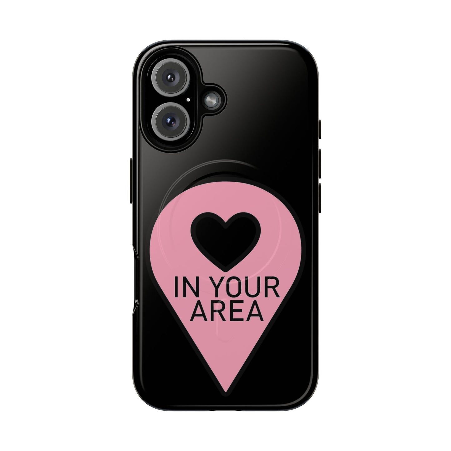 Iphone In Your Area Pin Marker - Tough Magnetic Phone Case