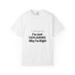 Unisex Garment-Dyed T-shirt – Snazzy No Argument Edition