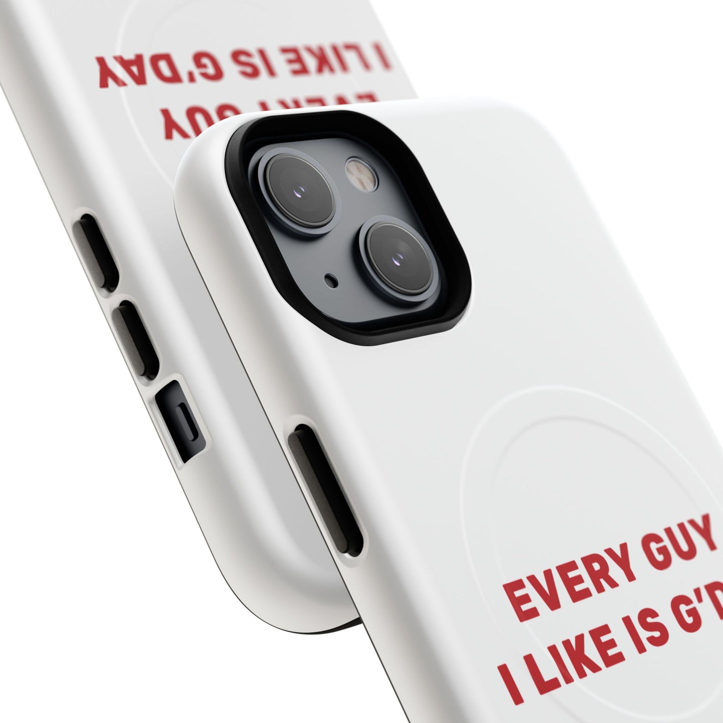 Every Guy I Like Is G’Day Tough Magnetic phone case
