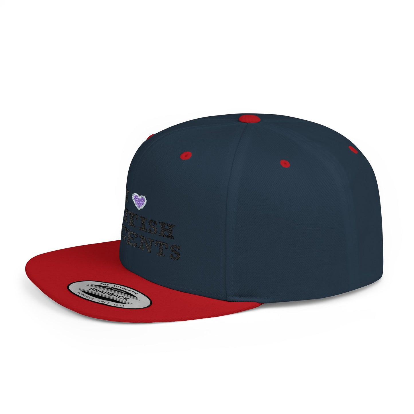I Love British Accents - Flat Bill Snapback