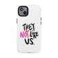 Bold “NOT” Statement Tough Magnetic Case