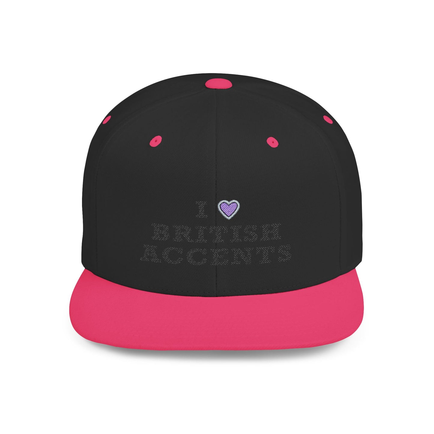 I Love British Accents - Flat Bill Snapback