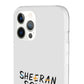 Flexi Case – Sheeran squad edition (iPhone X–16 Pro Max)
