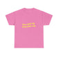 Open Vibes Yellow Script Unisex Heavy cotton Tee