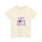 Let Love Rule (Remix) Unisex Heavy cotton tee