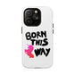 Born This Way Unicorn Tough Magnetic case