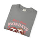 Dyed T-shirt – Snazzy Lets hate Monday Edition