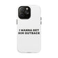 I Wanna Get Him Outback Bold Tough Magnetic phone case