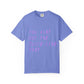 Juice Like That Quote Dyed Tshirt