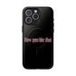 Iphone How You Like That Text - Tough Magnetic Phone Case