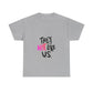Bold “NOT” Statement Unisex Heavy Cotton Tee