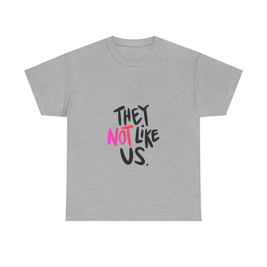 Bold “NOT” Statement Unisex Heavy Cotton Tee