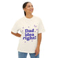 Dad Idea Right! Star & Butterfly-Oversized Tee