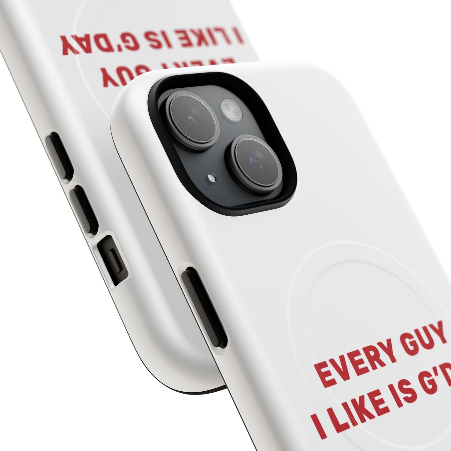 Every Guy I Like Is G’Day Tough Magnetic phone case