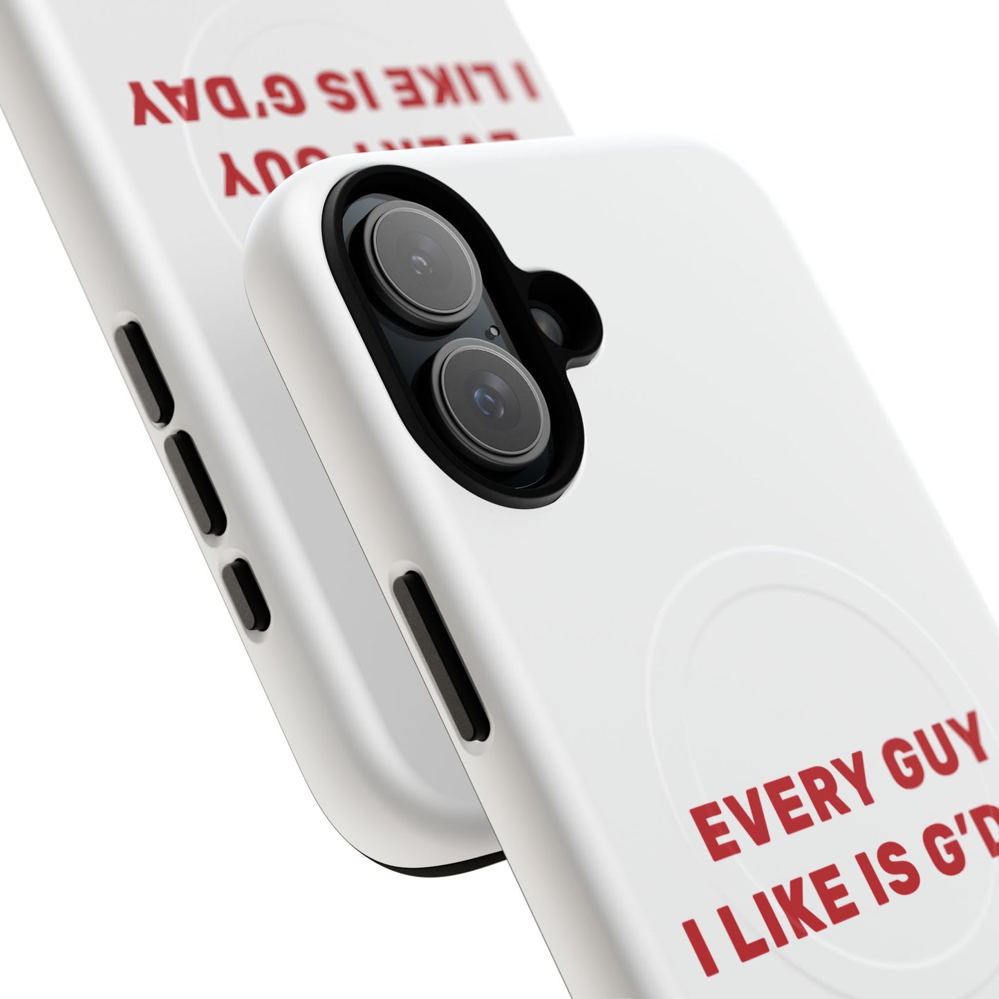 Every Guy I Like Is G’Day Tough Magnetic phone case
