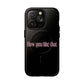 Iphone How You Like That Text - Tough Magnetic Phone Case