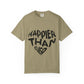 Happier Heart Lettering Unisex Dyed T-shirt