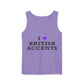 I Love British Accents-Dyed Tank Top