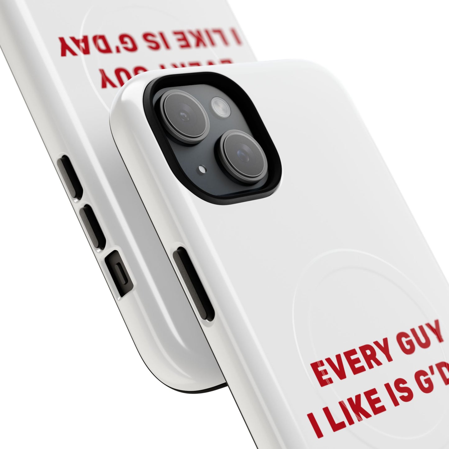Every Guy I Like Is G’Day Tough Magnetic phone case