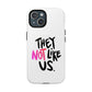 Bold “NOT” Statement Tough Magnetic Case