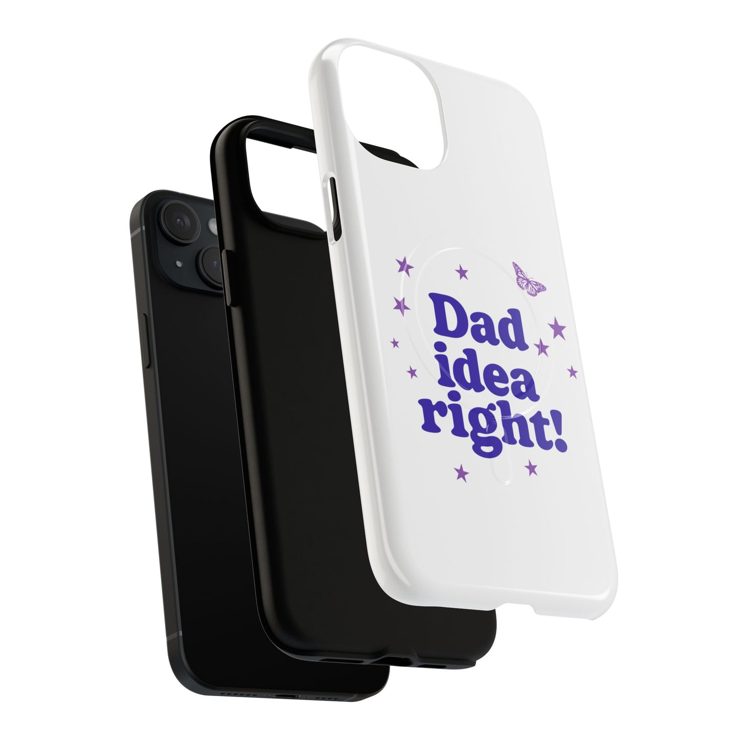 Dad Idea Right! Star & Butterfly Tough Magnetic phone case