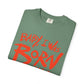 Born This Way Statement-Unisex Dyed Tshirt