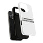 I Wanna Get Him Outback Bold Tough Magnetic phone case