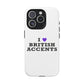 I Love British Accents Tough Magnetic phone case